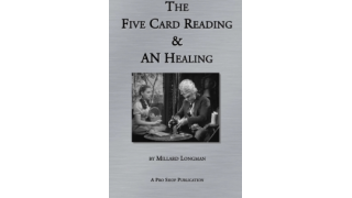 Five Card Reading & AN Healing by Millard Longman