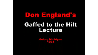 Gaff To The Hilt Lecture by Don England
