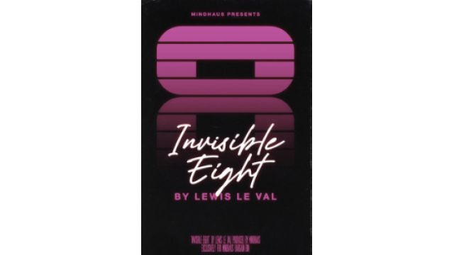 Invisible Eight by Lewis Le Val -