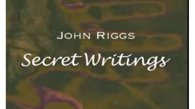 Secret Writings by John Riggs -