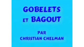 Gobelets & Bagout by Christian Chelman
