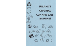 Ireland’s Original Cup and Ball Routines by Laurie Ireland