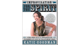 Improvisation for the Spirit by Katie Goodman