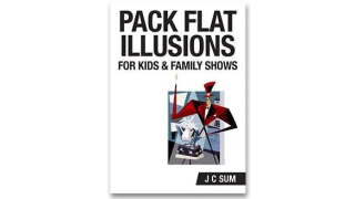 Pack Flat Illusions for Kid's & Family Shows by JC Sum