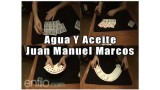 Agua Y Aceite by Juan Manuel Marcos
