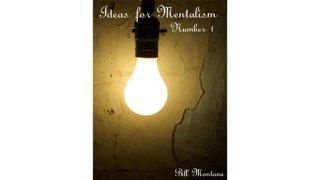 Ideas For Mentalism Vol 1. by Bill Montana