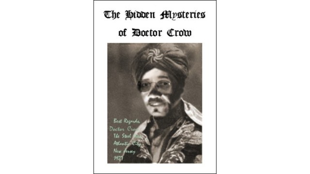 The Hidden Mysteries Of Doctor Crow by Bob Cassidy