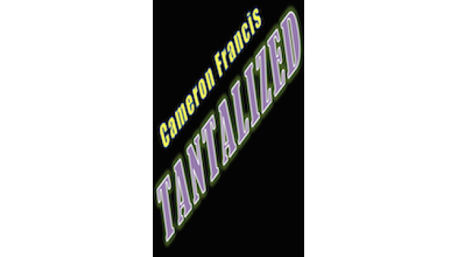 The Tantalizer - Tantalized: Seven Effects Inspired by Cameron Francis