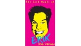 The Card Magic Of Erik by Erik The Viking