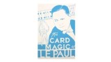 Card Magic Of Lepaul by Paul Lepaul