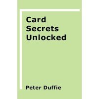 Card Secrets Unlocked by Peter Duffie