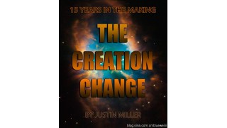 The Creation Change by Justin Miller