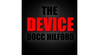 The Device by Docc Hilford