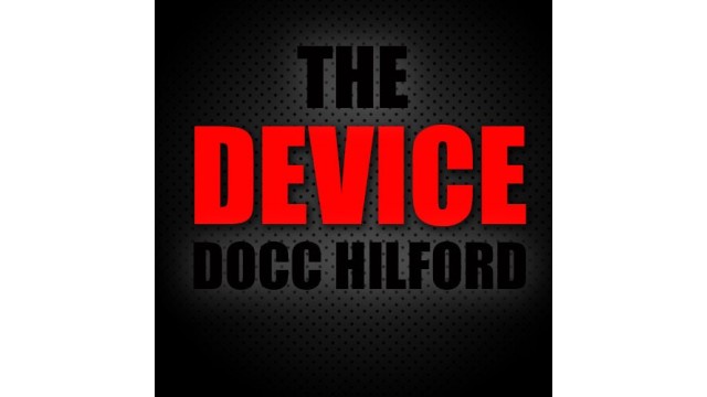 The Device by Docc Hilford