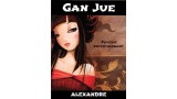 Gan Jue by Mystic Alexandre