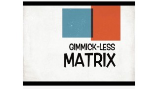 Gimmick-Less Matrix by Zachary Tolstoy