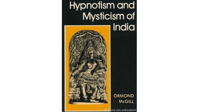 Hypnotism And Mysticism Of India by Ormond Mcgill