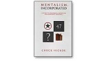Mentalism Incorporated Vol 1 by Chuck Hickok