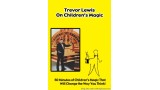 On Children / On Kid's Magic by Trevor Lewis