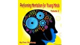 Performing Mentalism For Young Minds - Vol 2 by Paul Romhany