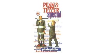 Phobophilia by Penn & Teller