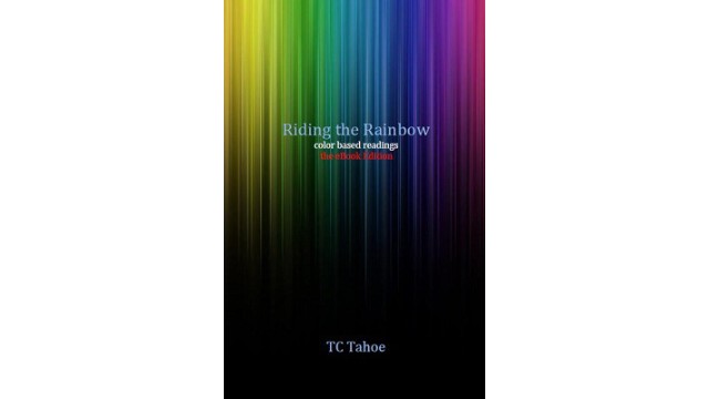 Riding The Rainbow by Tc Tahoe