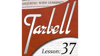 Tarbell 37 Conjuring With Currency by Dan Harlan