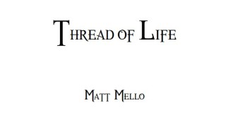 Thread Of Life by Matt Mello