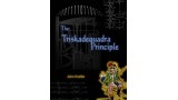 Triskadequadra Principle by John Hostler