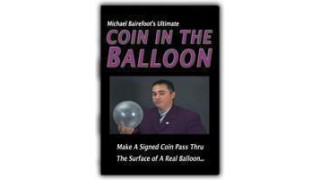 Ultimate Coin In The Balloon by Michael Bairefoot
