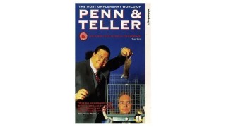 The Unpleasant World Of Penn And Teller by Penn And Teller