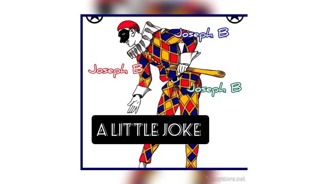 A Little Joke by Joseph B