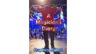 A Magician's Diary by Stephen Ablett
