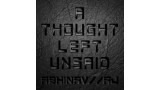 A Thought Left Unsaid by Abhinav Bothra & Aj