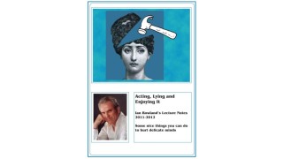 Acting, Lying & Enjoying It - Lecture Notes by Ian Rowland