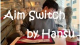 Aim Switch by Hansu