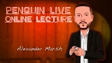 Alexander Marsh Penguin Live Online Lecture 2