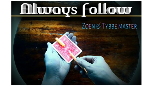 Always Follow by ZoenS & Tybbe Master