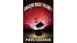 Amazing Magic Volume I by Paul A. Lelekis