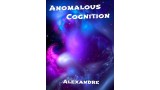 Anomalous Cognition by Mystic Alexandre