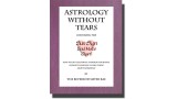 Astrology Without Tears Volume One by The Reverend Sister Rae