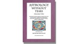 Astrology Without Tears Volume Two by The Reverend Sister Rae