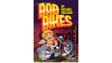 Bad Bikes by Michael Breggar And Kaymar Magic