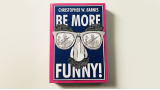 Be More Funny by Christopher T. Magician