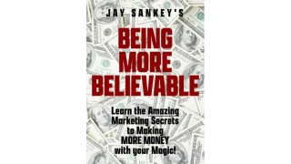 Being More Believable by Jay Sankey