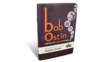 Bob Ostin: A Lifetime Of Magical Inventions by Stephen Tucker