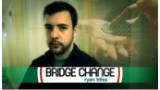 Bridge Change by Ryan Bliss