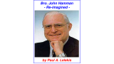 Bro. John Hamman Re-Imagined by Paul A. Lelekis