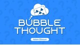 Bubble Thought by Adam Elbaum