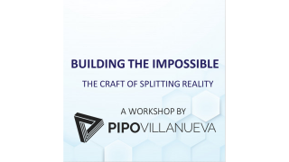 Building the Impossible Section 1: Craft Of Splitting Reality by Pipo Villanueva